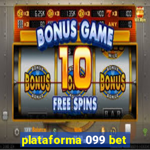 plataforma 099 bet