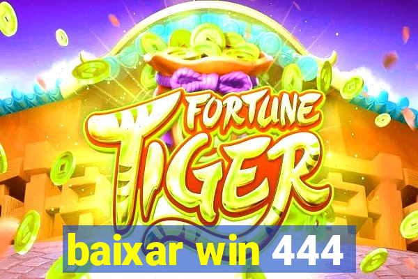 baixar win 444