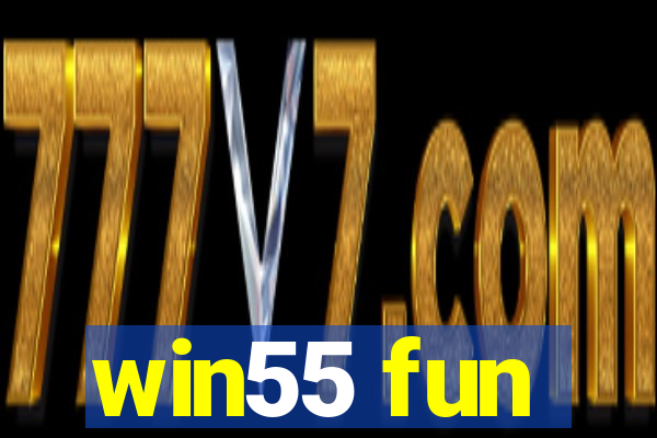 win55 fun