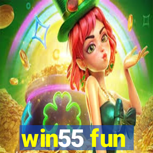 win55 fun