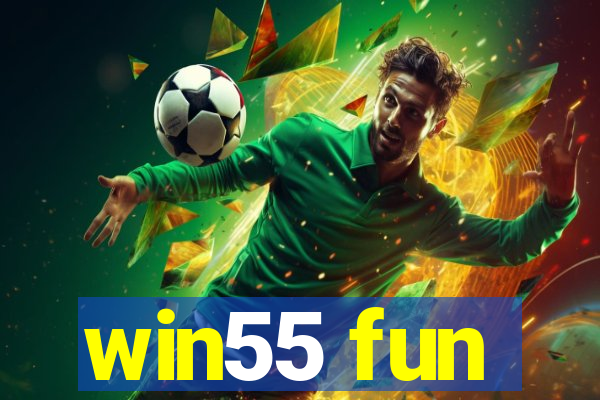 win55 fun