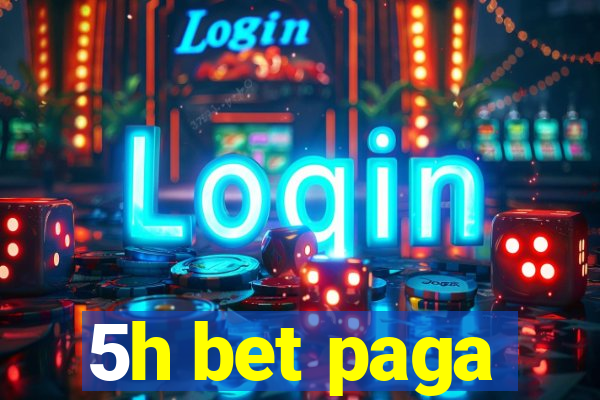5h bet paga