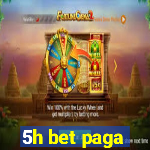 5h bet paga