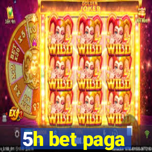 5h bet paga