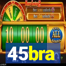 45bra