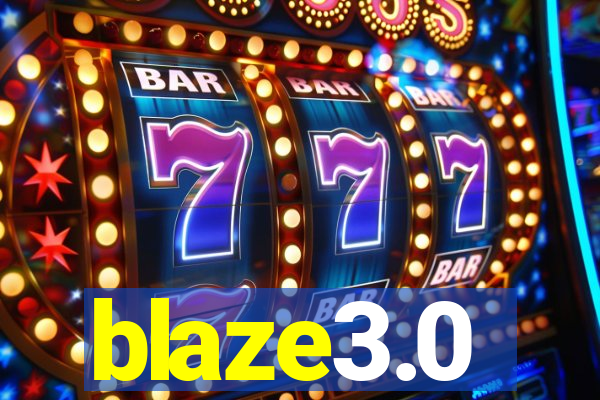 blaze3.0