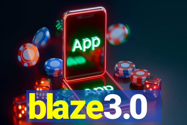 blaze3.0