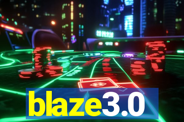 blaze3.0