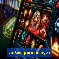 cartas para amigos da escola
