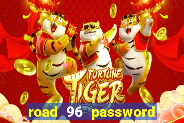 road 96 password happy taxi