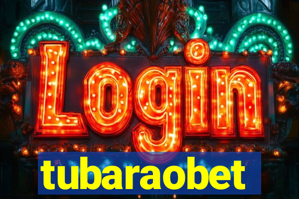 tubaraobet