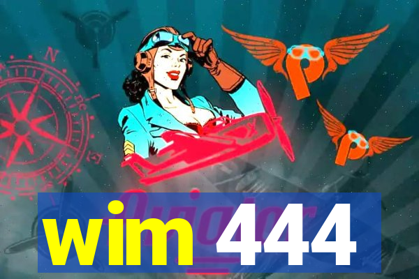 wim 444