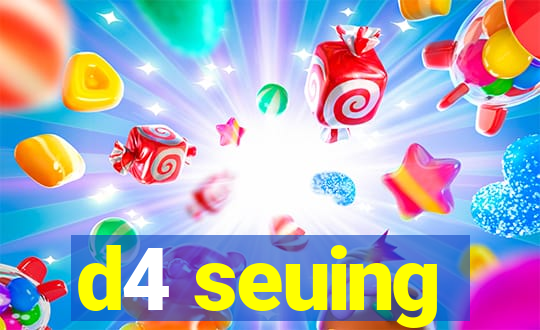 d4 seuing
