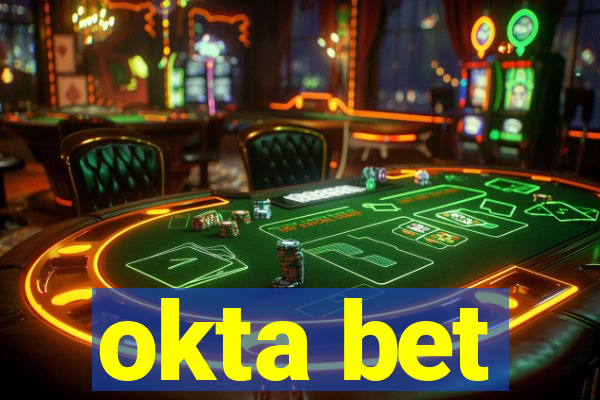 okta bet