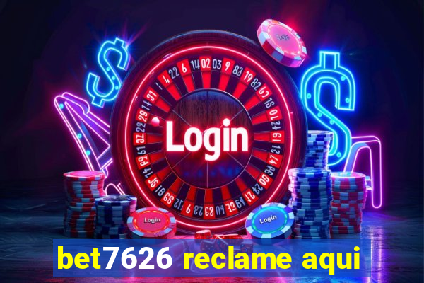 bet7626 reclame aqui