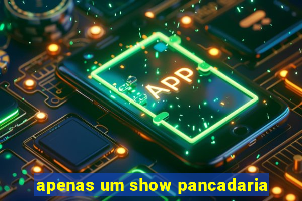 apenas um show pancadaria