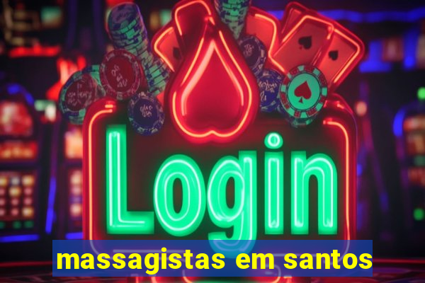 massagistas em santos
