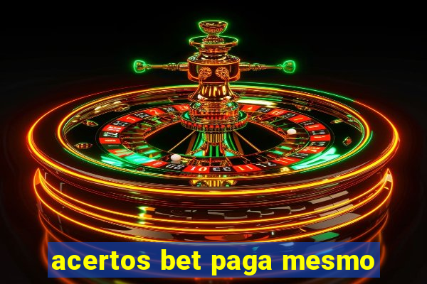 acertos bet paga mesmo