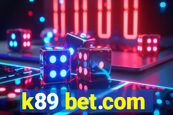 k89 bet.com