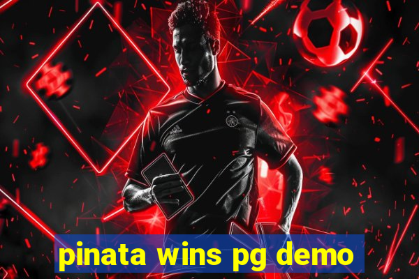 pinata wins pg demo