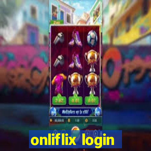 onliflix login