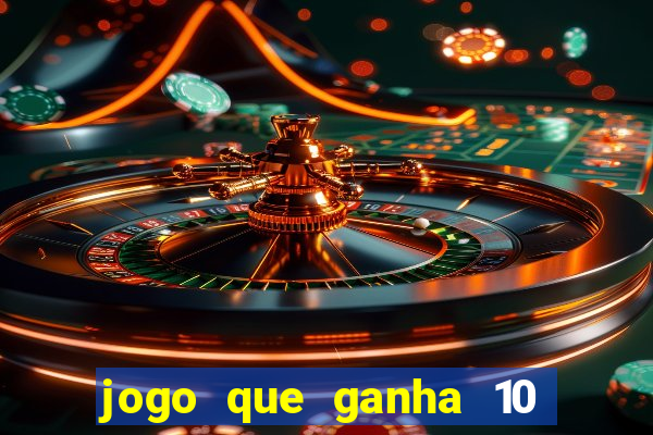 jogo que ganha 10 reais ao se cadastrar