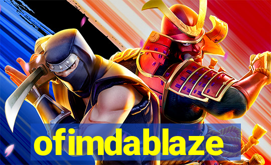 ofimdablaze
