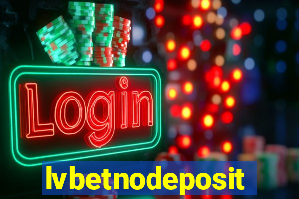 lvbetnodeposit
