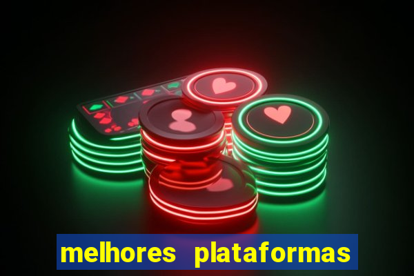 melhores plataformas de jogos do tigre
