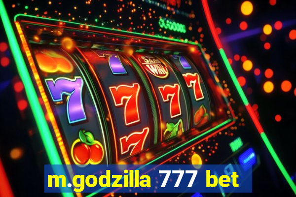 m.godzilla 777 bet