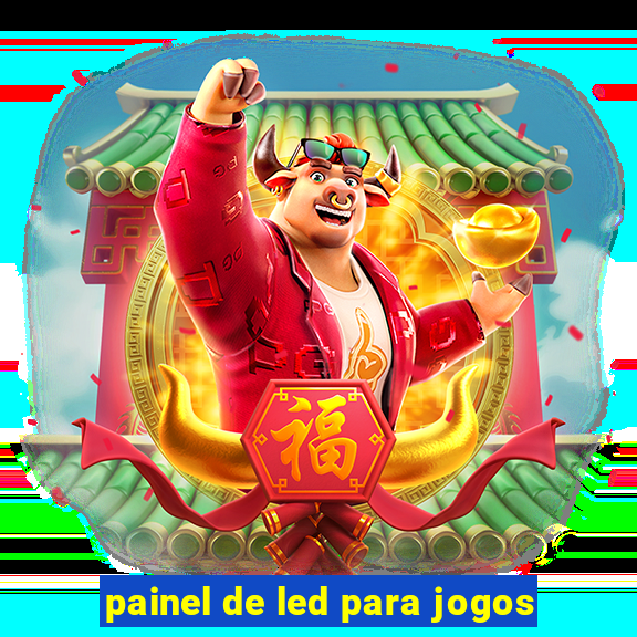 painel de led para jogos