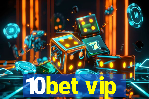 10bet vip