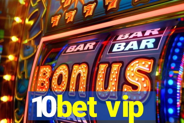 10bet vip