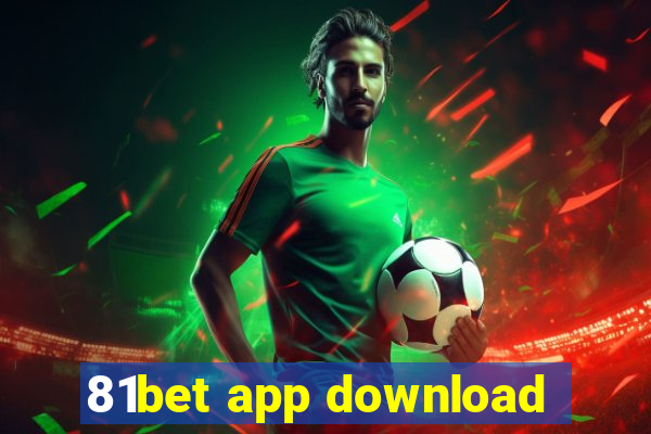81bet app download