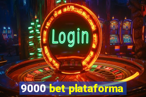 9000 bet plataforma
