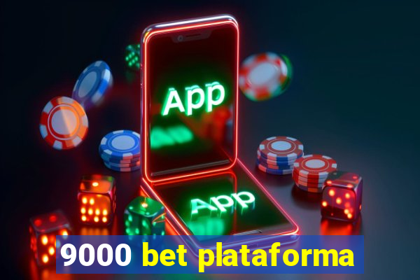 9000 bet plataforma