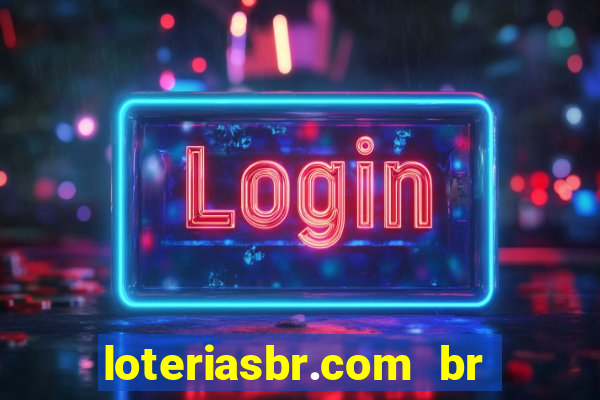 loteriasbr.com br site oficial