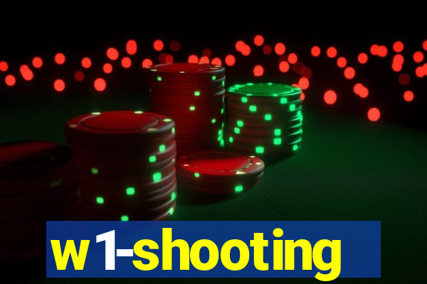 w1-shooting