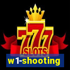 w1-shooting