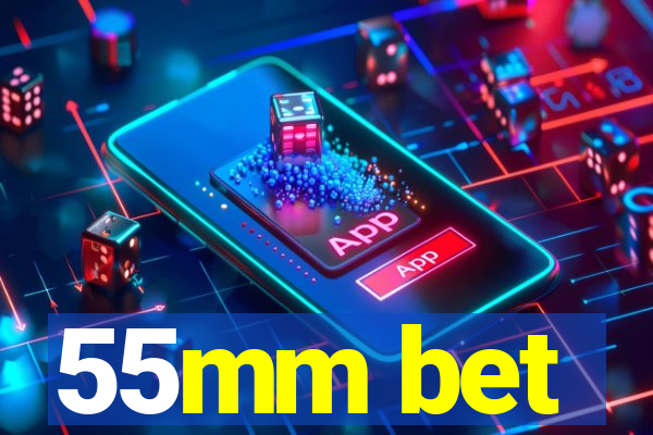 55mm bet