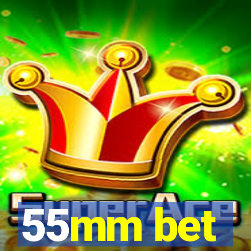 55mm bet
