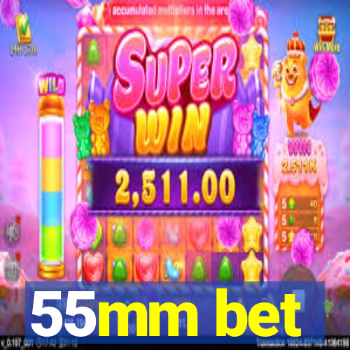55mm bet