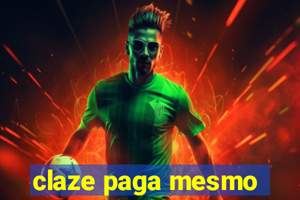 claze paga mesmo