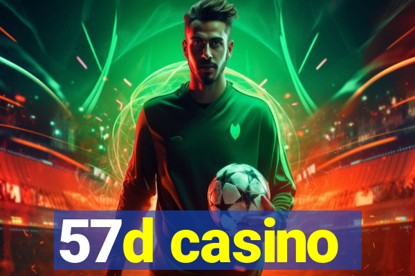 57d casino