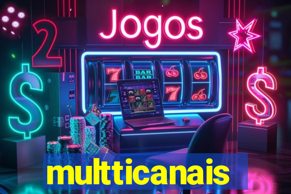multticanais