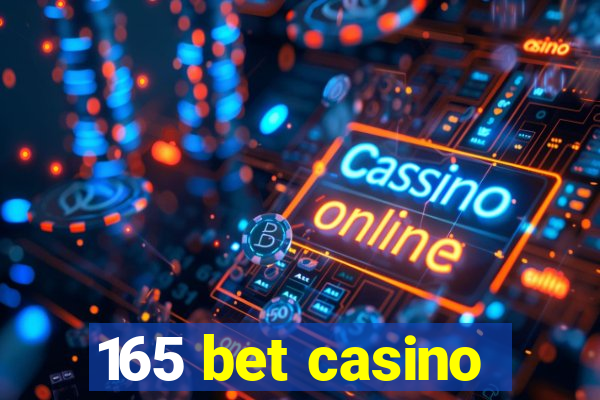 165 bet casino