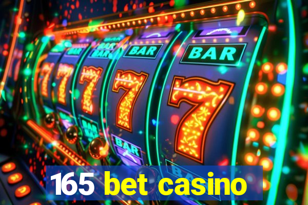 165 bet casino