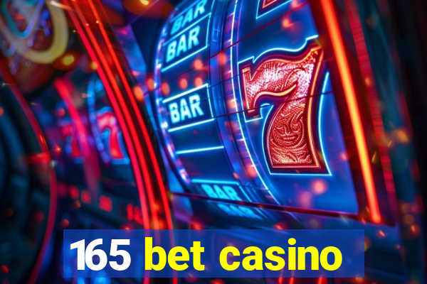 165 bet casino