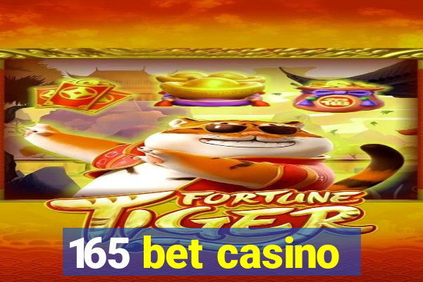 165 bet casino