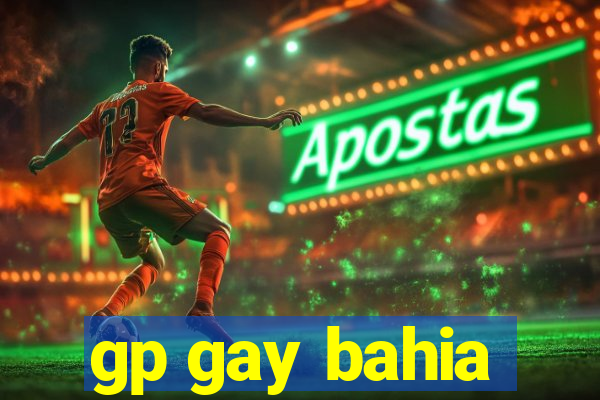 gp gay bahia